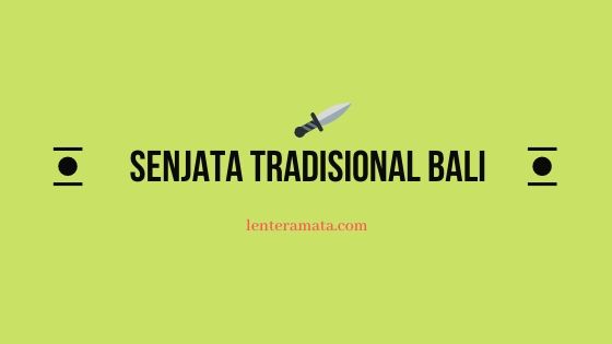 Senjata Tradisional Bali