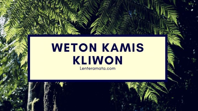 Asmara weton kamis kliwon, cara meluluhkan weton kamis kliwon, misteri kamis kliwon, kelebihan kamis kliwon, mitos kamis kliwon, aura kamis kliwon, jumlah weton kamis kliwon, watak weton kamis kliwon, rejeki kamis kliwon, pekerjaan yang cocok untuk kamis kliwon, hari baik kamis kliwon, sifat kamis kliwon, sifat buruk kamis kliwon