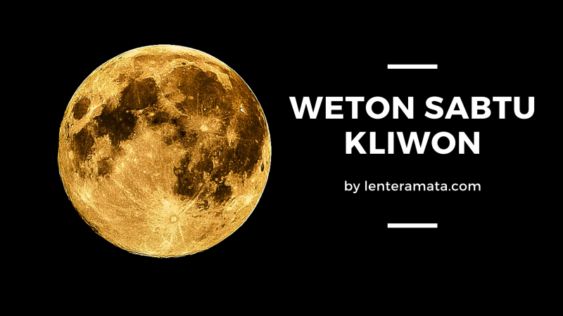 weton sabtu kliwon, jumlah weton sabtu kliwon, watak weton sabtu kliwon, weton sabtu kliwon wanita, hari baik weton sabtu kliwon, rejeki weton sabtu kliwon, weton kelahiran sabtu kliwon, arti weto sabtu kliwon, pekerjaan yang cocok untuk weton sabtu kliwon, puasa weton sabtu kliwon, karma sabtu kliwon, khodam sabtu kliwon, aura sabtu kliowon, hari naas sabtu kliwon, ilmu yang cocok untuk sabtu kliwon, hari baik weton sabtu kliwon, kelemahan sabtu kliwon