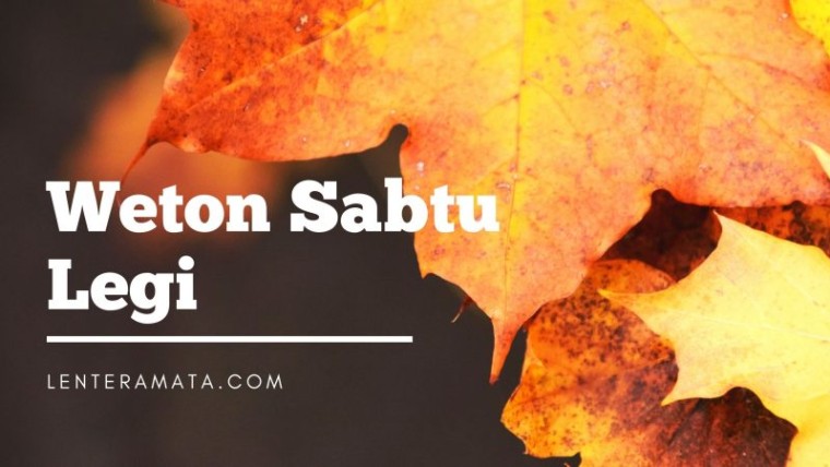 neptu sabtu legi, aura sabtu legi, sabtu legi rejeki, pribadi sabtu legi, pewayangan sabtu legi, weton sabtu legi cocok usaha apa, lahir sabtu legi menurut islam, khodam sabtu legi, cara menaklukan wanita sabtu legi, weton legi ketemu legi, jumlah weton minggu pahing, jumlah weton sabtu legi, weton sabtu wage, weton jumat kliwon, weton sabtu legi, watak sabtu pahing, watak sabtu legi, selasa pon jumlahnya berapa, minggu pahing jumlah weton, hari baik sabtu pahing, rabu pahing 2020, senin pahing weton, masa depan weton sabtu legi, khodam sabtu wage, kekayaan sabtu wage, karma sabtu kliwon, misteri sabtu kliwon, khodam sabtu wage